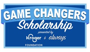 Kroger and P&amp;G Open Applications for the 2023 Game Changers Scholarship presented by The Kroger Foundation and Always® Brand