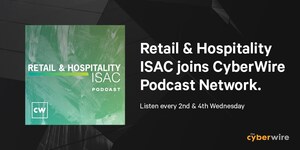 Retail &amp; Hospitality ISAC joins the CyberWire Podcast Network with relaunch of the RH-ISAC Podcast to accelerate critical industry coverage.