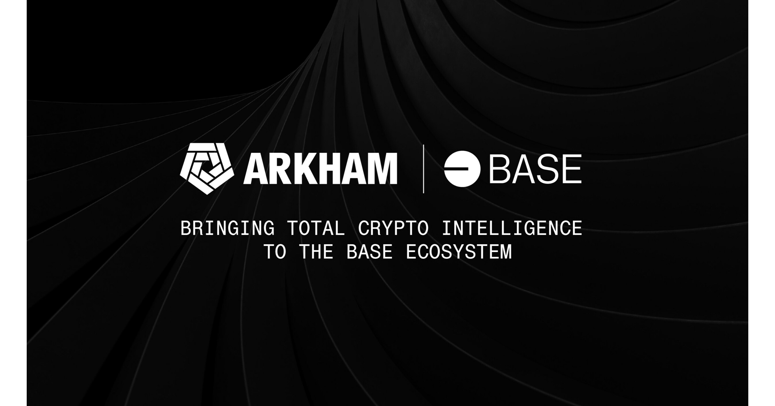ARKHAM INTELLIGENCE PARTNERS WITH COINBASE TO ADD SUPPORT FOR NEWLY  INCUBATED LAYER 2 - BASE
