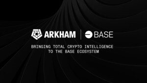 ARKHAM INTELLIGENCE PARTNERS WITH COINBASE TO ADD SUPPORT FOR NEWLY INCUBATED LAYER 2 - BASE