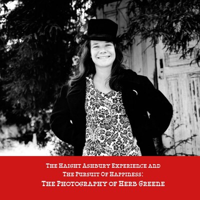 The Haight Street Ashbury Experience and The Pursuit of Happiness: The Photography of Herb Greene