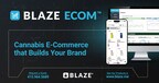 BLAZE Cannabis Retail Software Announces Launch of E-Commerce Solution, BLAZE ECOM™