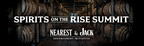 NEAREST &amp; JACK ADVANCEMENT INITIATIVE TO HOST INAUGURAL 'SPIRITS ON THE RISE' SUMMIT