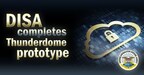 DISA announces successful completion of Thunderdome prototype