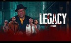 BLACK INDEPENDENT FILM COMPANY MANNY HALLEY PRODUCTIONS IN PARTNERSHIP WITH BET+ RELEASES ORIGINAL HIT SERIES, LEGACY