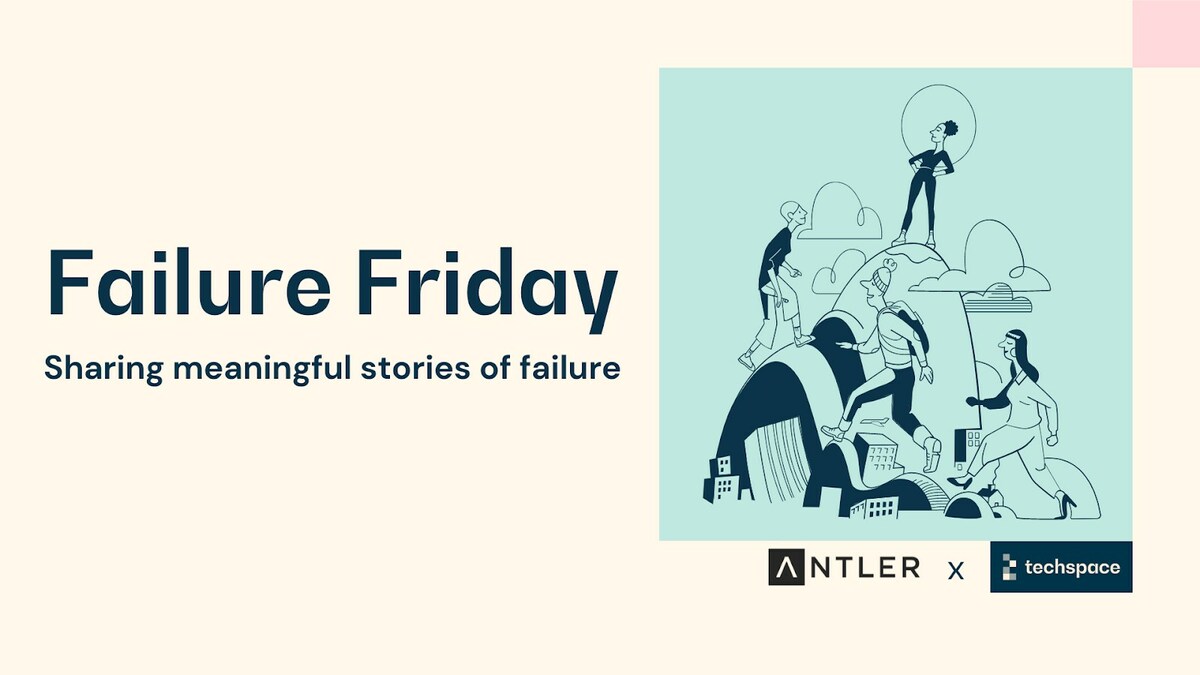 Techspace x Antler launch Failure Friday to change the culture around sharing failure - Vimarsana News