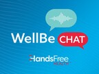 HANDSFREE HEALTH ADDS WELLBE CHAT AI CONVERSATIONAL FEATURE TO ITS PRODUCT OFFERING