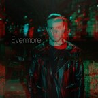 Words, Music, Delivery…Tyler Okun Releases "Evermore" The Next Rock Anthem