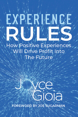 Business Futurist Joyce Gioia: How Organizations Can Stand Out By Providing Better Experiences