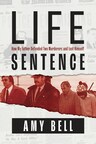 Haunting true crime book Life Sentence reveals a compelling story that reads like a murder mystery