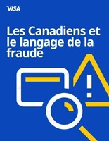 Les Canadiens et le langage de la fraude: Rapport (Groupe CNW/Visa Canada)
