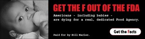 "GET THE F OUT OF THE FDA" Advertising Campaign Calls for New Food Agency: FDA food reorganization plan is a "dismal failure."