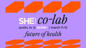 SHE Media Announces the Future of Health at SXSW®