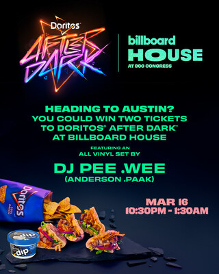 DORITOS® AFTER DARK™ DELIVERS LATE-NIGHT DINING AND ENTERTAINMENT AT SXSW® WITH DJ PEE .WEE AKA ANDERSON .PAAK AT BILLBOARD HOUSE.