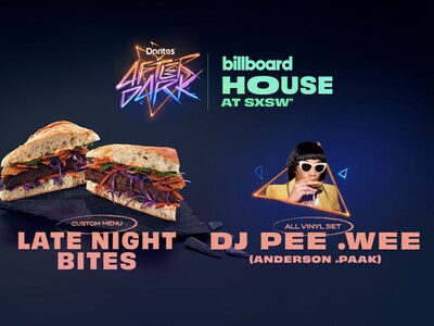 DORITOS® AFTER DARK™ DELIVERS LATE-NIGHT DINING AND ENTERTAINMENT AT SXSW® WITH DJ PEE .WEE AKA ANDERSON .PAAK AT BILLBOARD HOUSE.