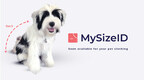 MySizeID for Pets: MySize to Launch AI-Driven Sizing Solution for $5 Billion Pet Clothing Market