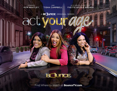 Bounce's new hit series 'Act Your Age' can be seen Saturday nights at 8 pm ET/PT. Visit https://www.bouncetv.com/findus/ for local Bounce channel information.