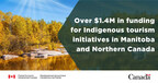 Minister Boissonnault announces federal investments in Indigenous tourism and economic development experiences in Manitoba and the Northwest Territories