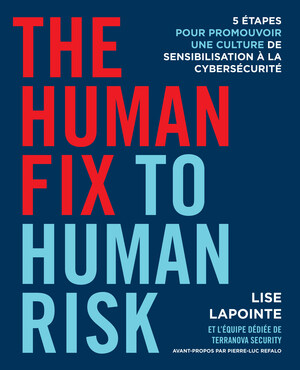 Lise Lapointe, fondatrice de Terranova Security annonce le lancement de son nouveau livre sur l'hygiène numérique, The Human Fix to Human Risk