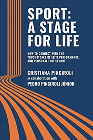 Sport: A Stage for Life by World Class Athlete and Businesswoman Cristiana Pinciroli Wins Awards