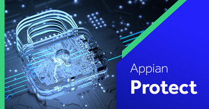 New Appian Protect Security Offerings Deliver Enhanced Monitoring and End-to-End Data Encryption