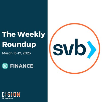 PR Newswire Weekly Finance Press Release Roundup, March 13-17, 2023. Photo provided by SVB Financial Group. https://prn.to/3ZUXrSs