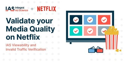 IAS partners with Netflix to provide advertisers with essential verification metrics for the new ad-supported plan