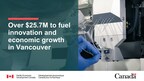 Government of Canada invests over $25.7 million to fuel innovation and economic growth in Vancouver