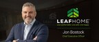 Leaf Home™ Appoints Jon Bostock Chief Executive Officer