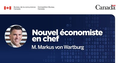 ? Nomination de M. Markus von Wartburg au poste d'conomiste en chef du Bureau de la concurrence (Groupe CNW/Bureau de la concurrence)
