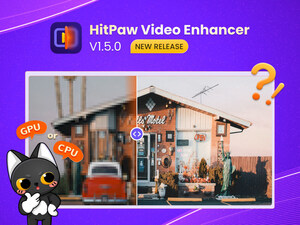 HitPaw Video Enhancer V1.5.0 New Release: Enhance Video More Efficiently