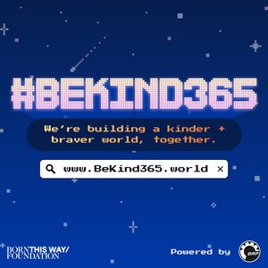BRP POWERS UP BORN THIS WAY FOUNDATION'S #BEKIND365 DIGITAL PLATFORM TO RIDE OUT INTIMIDATION YEAR-ROUND