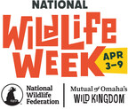 National Wildlife Federation and Mutual of Omaha's Wild Kingdom Team Up Again to Celebrate National Wildlife Week This April