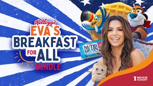 KELLOGG'S® TEAMS UP WITH EVA LONGORIA TO LAUNCH BREAKFAST FOR ALL BUNDLE TO HELP COMBAT CHILDHOOD HUNGER