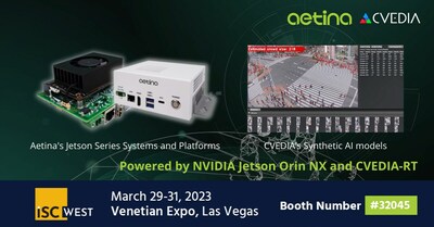 Aetina and CVEDIA Join Forces to Launch Advanced AI Video Analytics Solutions Powered by NVIDIA Jetson Orin System-on Modules at ISC West 2023