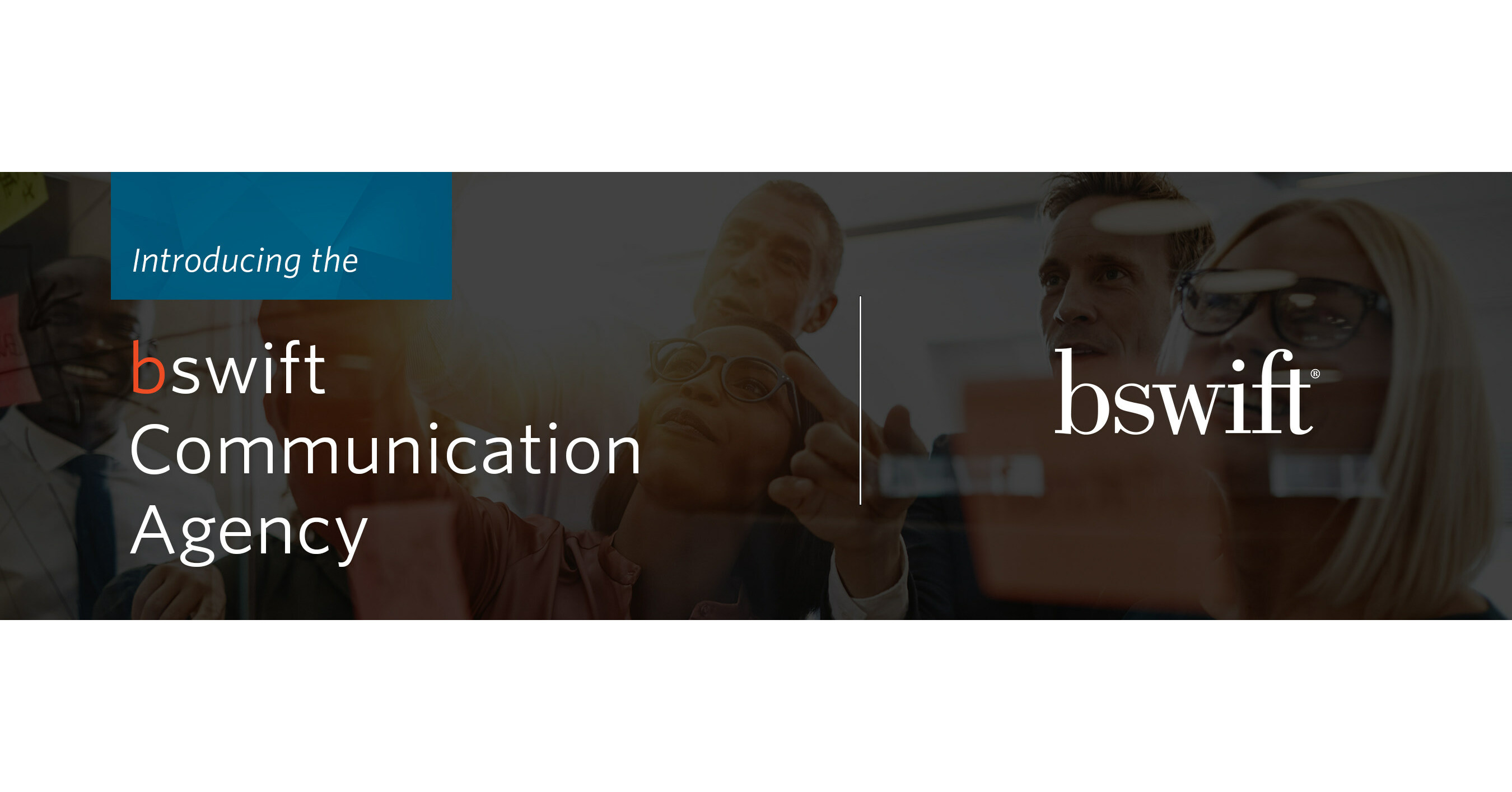 Ben Admin Leader, bswift, Expands Employee Benefits Communication