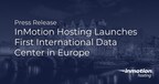 InMotion Hosting Launches First International Data Center in Europe