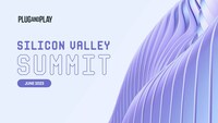 Plug and Play Events - Silicon Valley June Summit 2023 - Plug and Play Tech  Center