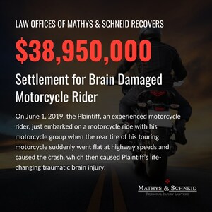 Law Offices of Mathys &amp; Schneid Recovers a $39 Million Settlement for a Motorcyclist Who Suffered a Severe Traumatic Brain Injury