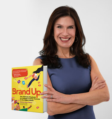Award-winning brand professional Stacey Ross Cohen, author of Brand Up: The Ultimate Playbook for College & Career Success in the Digital World - available April 4th