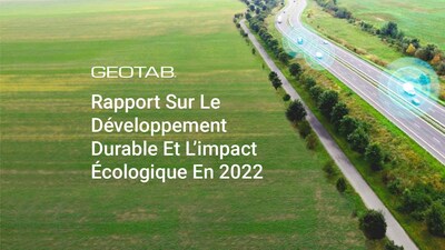 Geotab Rapport Sur Le Développement Durable Et L’impact Écologique En 2022 (CNW Group/Geotab Inc.)