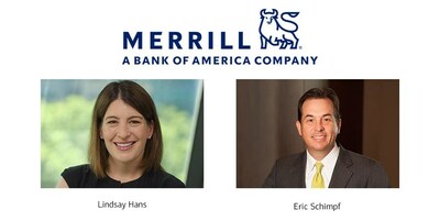 Merrill, a Bank of America company, Lindsay Hans and Eric Schimpf