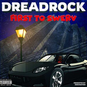 Swervnation Announces New Release "First to Swerv" by Dreadrock, Out Now