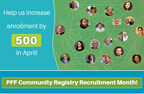 Pulmonary Fibrosis Foundation Announces PFF Community Registry Recruitment Month in April