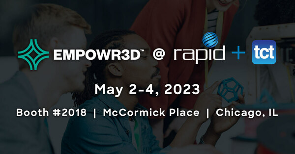 Interfacial Consultants and Empowr3D at RAPID from May 2 - 4, 2023 at Booth #2018 at McCormick Place in Chicago, IL