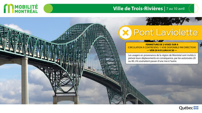 Ville de Trois-Rivières, 7 au 10 avril (Groupe CNW/Ministère des Transports et de la Mobilité durable)