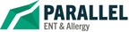 Parallel ENT & Allergy Adds the Ear Institute of Texas and the Hearing Institute of Texas as Supported Practices