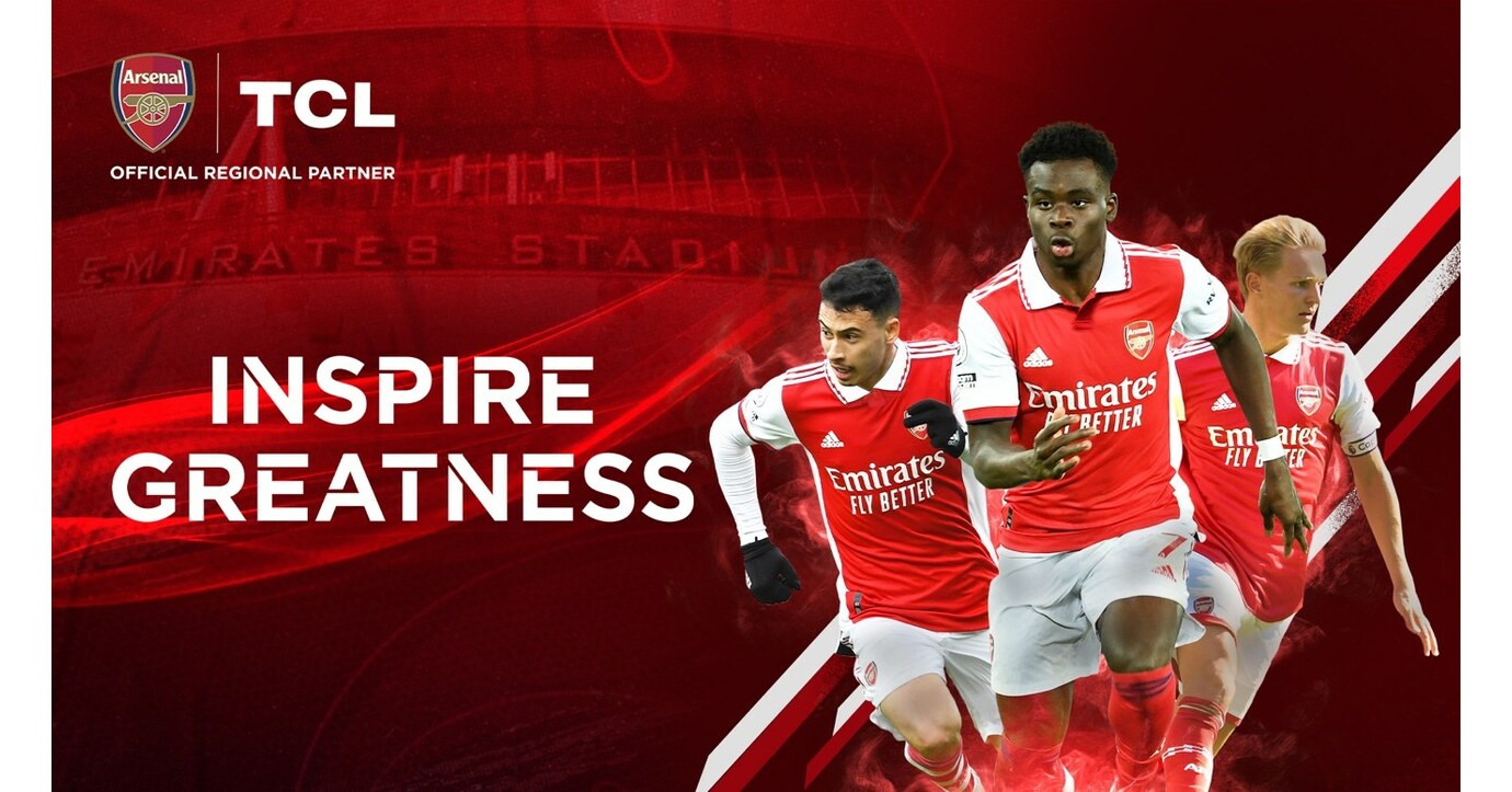 TCL PARTNERS WITH ARSENAL TO ENHANCE CONSUMER ENGAGEMENT IN THE MIDDLE EAST, AFRICA AND EUROPE