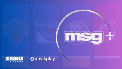 MSG+, MSG Networks’ new streaming service set to launch this summer, will use an industry-first cloud native OTT platform from Quickplay to optimize sports viewing experiences for consumers, (CNW Group/Quickplay)