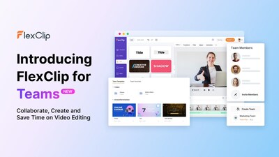 FlexClip for Teams empowers organizations to create videos together with ease